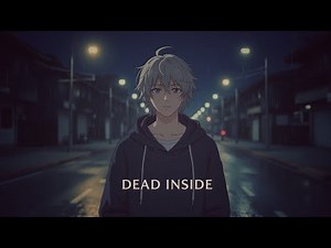 Dead Inside – Official Song Lyrics