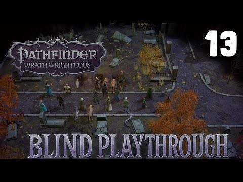 Pathfinder Wrath of the Righteous Blind Playthrough Ep 13 | Expanding Crusader Powers