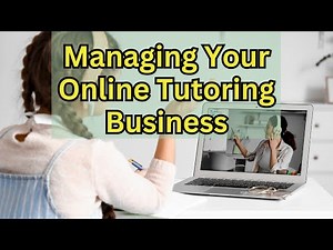 How to Start an Online Tutoring Business: Managing Your Students💻