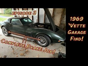 1969 Chevy Corvette C3 Un-Restored Garage Find. Episode 3 of 6! I need BRAKES! Will it Run?