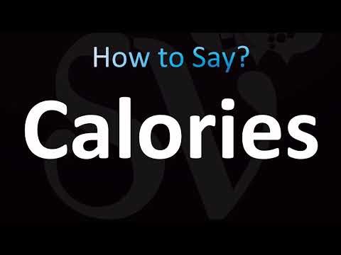 How to Pronounce Calories (CORRECTLY!)