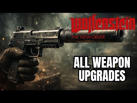 Wolfenstein The New Order - All Weapon Upgrades