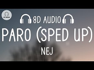 Nej - Paro (sped up) (8D AUDIO)