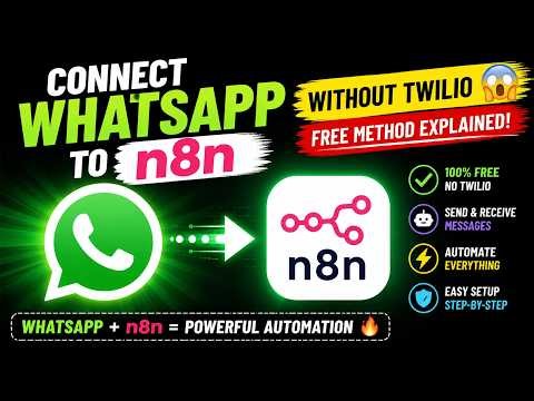 Connect WhatsApp to n8n Without Twilio 😱 | Free Method Explained