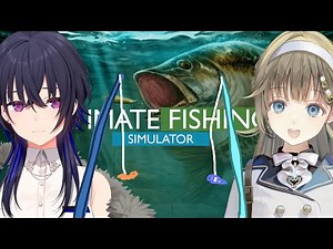 【Ultimate Fishing Simulator】今日は自然を堪能しにきました【ぶいすぽ/一ノ瀬うるは】