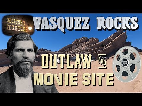Vasquez Rocks: Where the Outlaw Hid & Hollywood Filmed