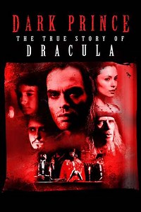 Dark Prince: The True Story of Dracula (2000) - Where to Watch