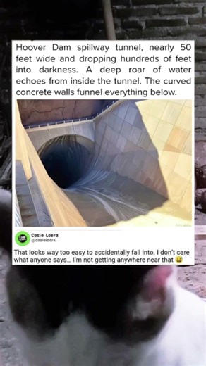 The Hoover Dam tunnel looks absolutely terrifying.