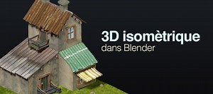 TUTO Blender : Modélisation d'un objet isometrique sur Tuto.com