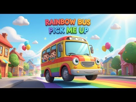 Rainbow Bus Pick Me Up – Nursery Rhyme, Kids Fun, and Colorful Ride
