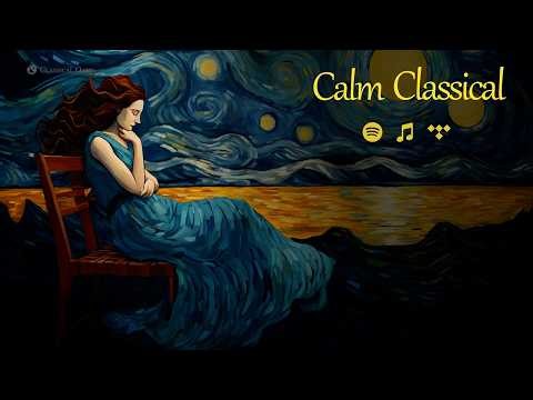 Calm Classical Music For Perfect Relaxation