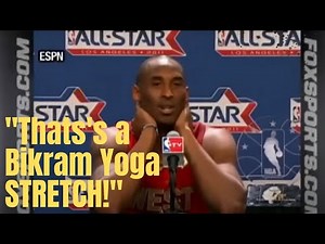 Kobe Bryant: "That's a Bikram Yoga stretch!"
