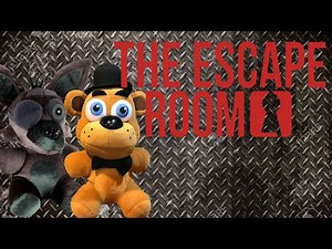 Fnaf plush - The Escape Room (GW)