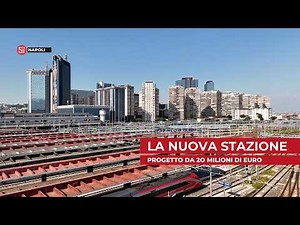 The new Naples station, a 20 million euro project