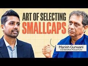 Bandhan Small Cap Fund Strategy Explained | Ft. Manish Gunwani