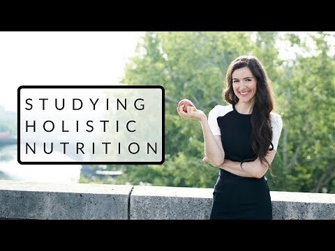 How Studying Holistic Nutrition Changed My Life