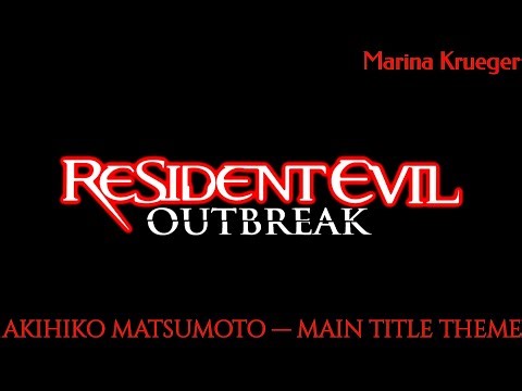 Resident Outbreak — Main Title Theme