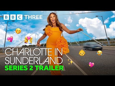 Charlotte in Sunderland Series 2 | Trailer