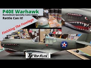 Top Flite P40E Warhawk Part 6 Fuselage Finishing