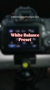 28K views · 399 reactions | WHITE BALANCE Presets (Photography Terms) #photography #tips #whitebalance #fyp #foryou | Photographytips101 | Facebook