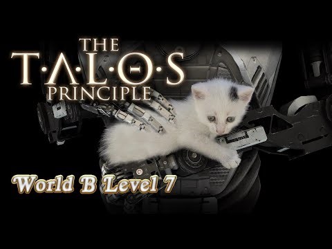 The Talos Principle Walkthrough - World B Level 7 (All Sigils, All Stars)