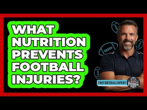 What Nutrition Prevents Football Injuries? - The Football Xpert