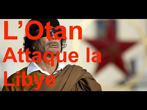 NATO attacks Libya, the end of Muammar Gaddafi