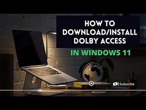 How To Download/Install Dolby Access In Windows 11 [Quick Tutorial]