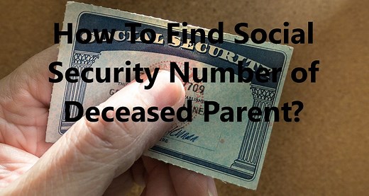 How To Find Deceased Parent's Social Security Number - Lance Casey & Associates