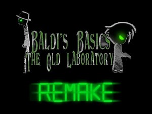 ye | baldi basics the old laboratory of failure experiments| (REMASTERED)