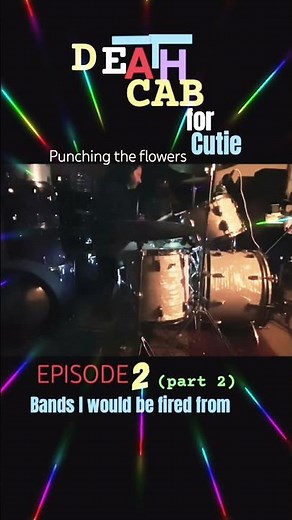 Death Cab for Cutie- Punching the Flowers (Episode 1 -bands I would be fired from) #deathcabforcutie