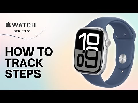 How to Track Steps on Apple Watch Series 10