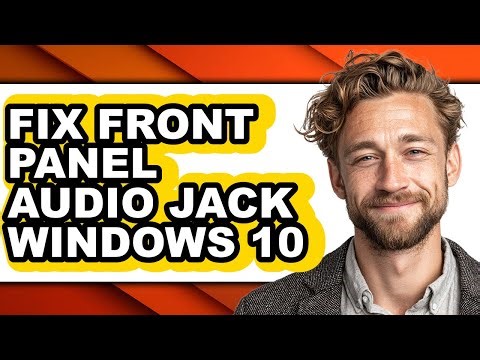 How to Fix Front Panel Audio Jack Windows 10 - Step by Step
