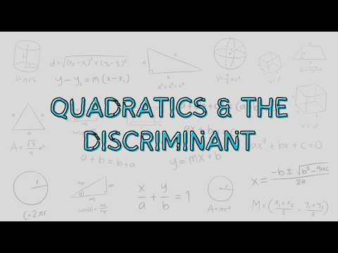 Quadratics and How to Apply the Discriminant.