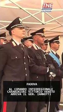 AL COMANDO INTERREGIONALE CARABINIERI VITTORIO VENETO ARRIVA IL GEN. IANNOTTI | 30/06/2025
