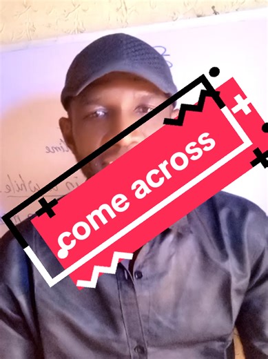 Understanding the Phrase 'Come Across' in Context