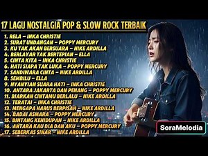 17 Lagu Nostalgia Pop & Slow Rock Indonesia