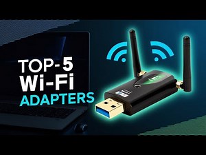 Top 5 Best Computer Wi-Fi Adapters | Fast & Stable Internet Upgrade