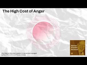 The High Cost of Anger | Warren Wiersbe Sermons