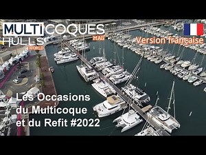 Les Occasions du Multicoque et du Refit - Edition 2022 - Multicoques Mag