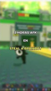 2 HORAS AFK en STEAL A BRAINROT 😱 😱 #roblox #shortsvideo #stealabrainrot