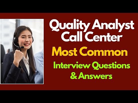 Quality Analyst Call Center Interview Questions Answers for 2026