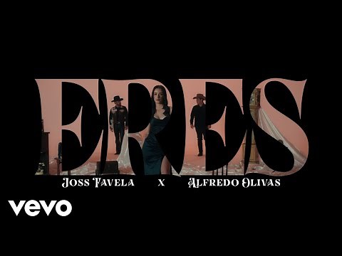 Joss Favela, Alfredo Olivas - Eres (Official Video)
