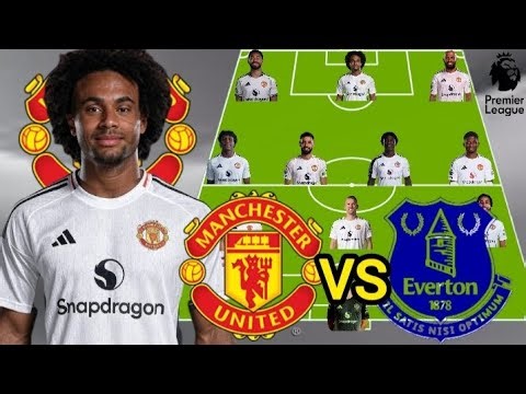 Manchester United Vs Everton Potential 3-4-3 Line up with Zirkzee in EPL MatchWeek 12 Season 2025/26