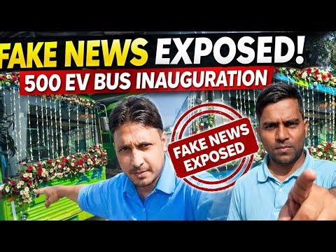 Fake And Reality Test News 500 EV bus Inauguration 