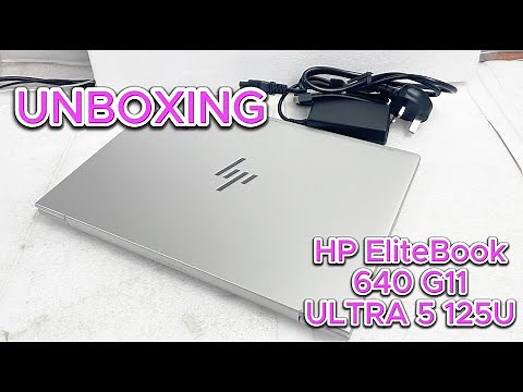 HP EliteBook 640 G11 ULTRA 5 125U Unboxing | A23E7EA | HP EliteBook 640 G11