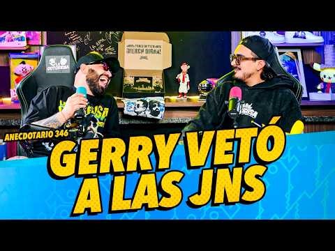Anecdotario 346 - Gerry vetó a las JNS