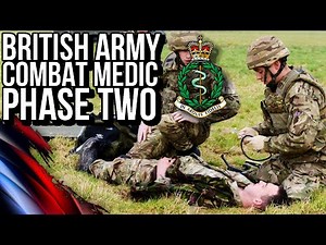 British Army Combat Medic Phase Two Breakdown, RAMC Phase Two - Week by Week Guide - RAMC Paramedic