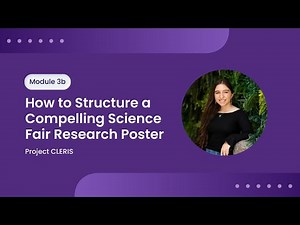 How to Structure a Compelling Science Fair Research Poster | Module 3b