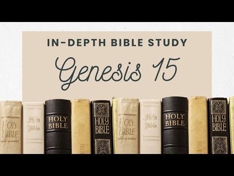 Genesis 15 | God's Covenant with Abram | Bible Study